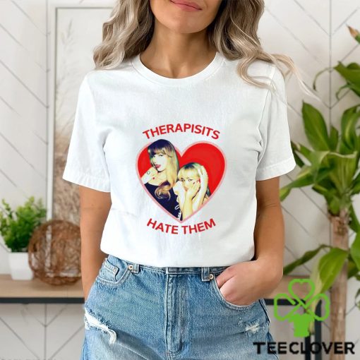 Taylor And Sabrina Carpenter Therapists Hate Them shirt