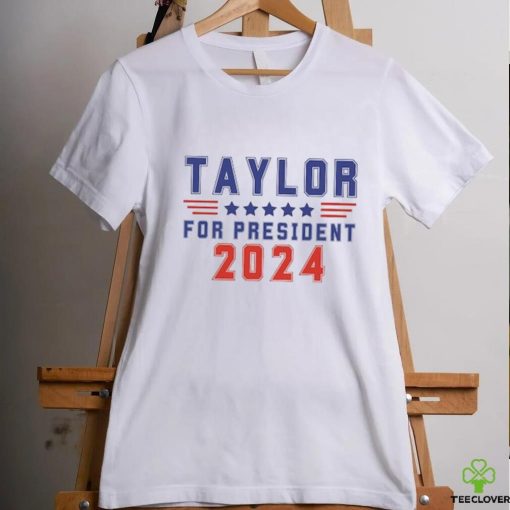Taylor For President shirt