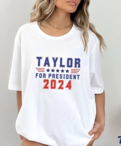 Taylor For President shirt