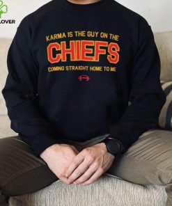 Taylor Kelce Karma is the Guy in the Chiefs Coming Straight home to Me Shirt
