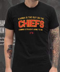 Taylor Kelce Karma is the Guy in the Chiefs Coming Straight home to Me Shirt