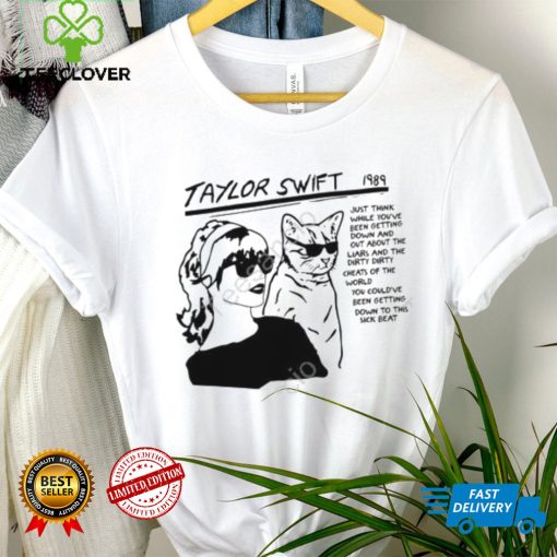Taylor Swift 1989 Just Think While Upu Been Getting Down T Shirt