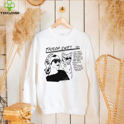 Taylor Swift 1989 Just Think While Upu Been Getting Down T Shirt
