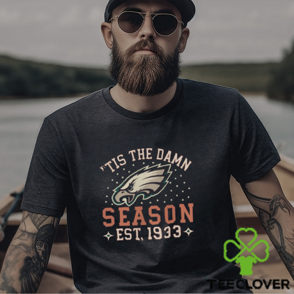 Official tis The Damn Season Est 1933 Philadelphia Eagles T-Shirts
