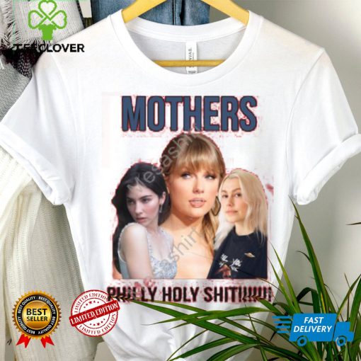 Taylor Swift Gracie Abrams Phoebe Bridgers Mother Philly Holy Shit T Shirt