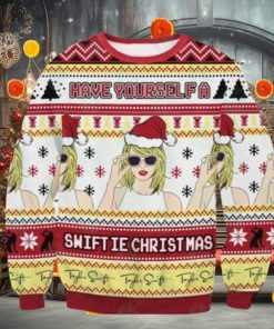 Taylor Swift Have Yourself A Swiftie Christmas Sweater, Ugly Merry Christmas Sweatshirt