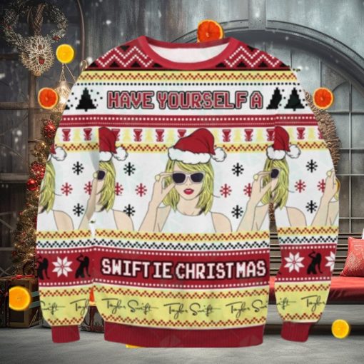 Taylor Swift Have Yourself A Swiftie Christmas Sweater, Ugly Merry Christmas Sweatshirt