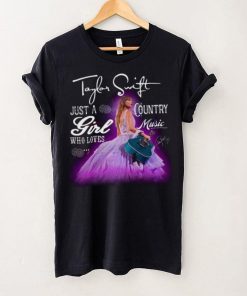 Taylor Swift Just A Girl Who Loves Country Music Shirt