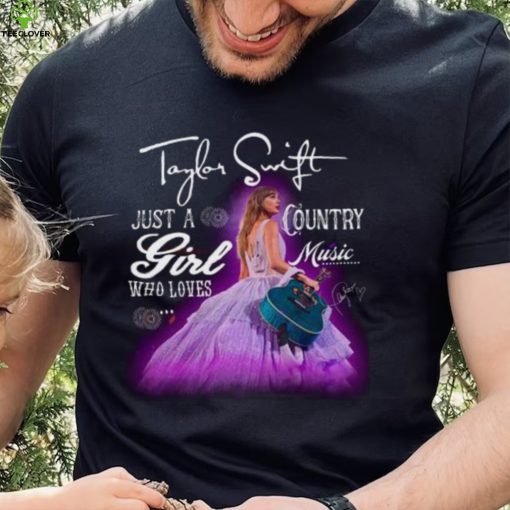 Taylor Swift Just A Girl Who Loves Country Music Shirt