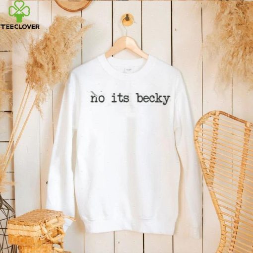 Taylor Swift No Its Becky Hoodie