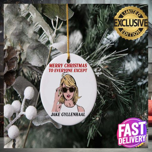 Taylor Swift Red Album Merry Christmas Except Jake Gyllenhaal Christmas Tree Decorations Ornament