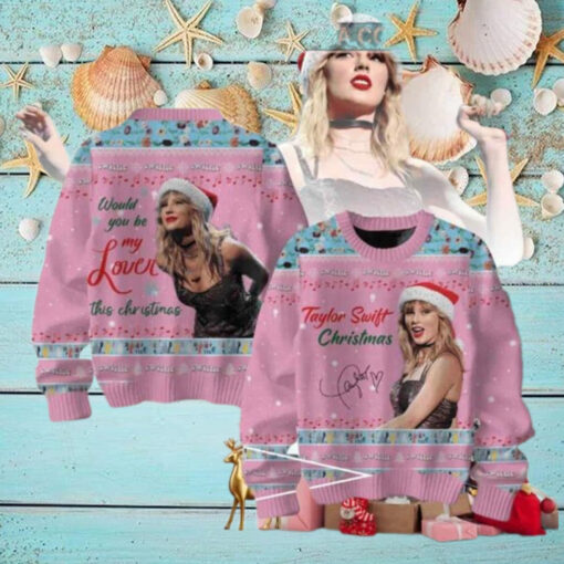 Taylor Swift Would You Be My Lover This Christmas Chirstmas Gifts 2024 Xmas For Family And Friends Ugly Sweater