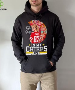 Taylor in my Chiefs Era signature hoodie, sweater, longsleeve, shirt v-neck, t-shirt