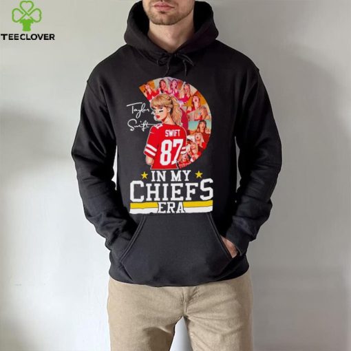 Taylor in my Chiefs Era signature hoodie, sweater, longsleeve, shirt v-neck, t-shirt