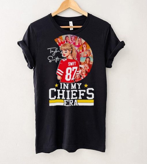 Taylor in my Chiefs Era signature hoodie, sweater, longsleeve, shirt v-neck, t-shirt