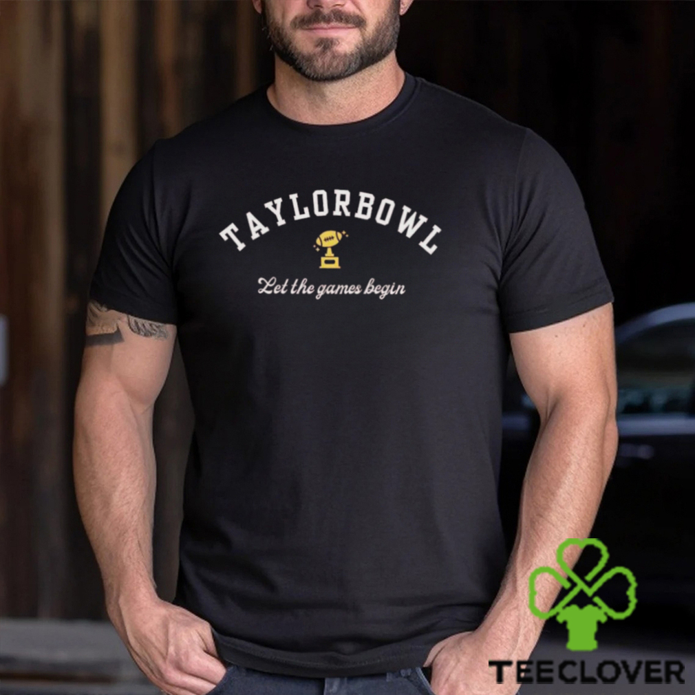 Taylorbowl Let the games begin 2024 shirt Taylorbowl Let the games begin 2024 shirt