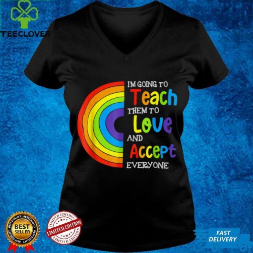 Teach Love Accept LGBT Support Equality LGBT Awareness LGBT T Shirt