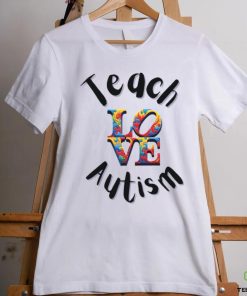 Teach Love Autism shirt