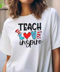Teach Love Inspire Dr Seuss Hat hoodie, sweater, longsleeve, shirt v-neck, t-shirt