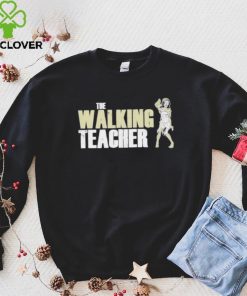 Teacher Horror The Walking Teacher Shirt