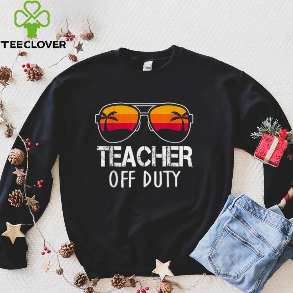 Teacher Off Duty Sunglasses Beach Sunset T Shirt