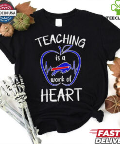 Teaching is a Bills work of heart and love the Buffalo Bills shirt