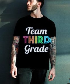 Team 3rd Third Grade Teacher Back to School T Shirt