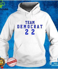 Team Democrat 22 Shirt