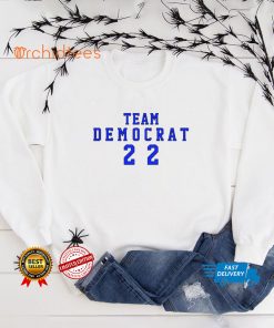 Team Democrat 22 Shirt