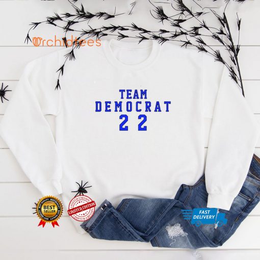 Team Democrat 22 Shirt