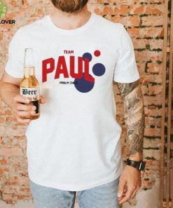 Team Paul problem child shirt