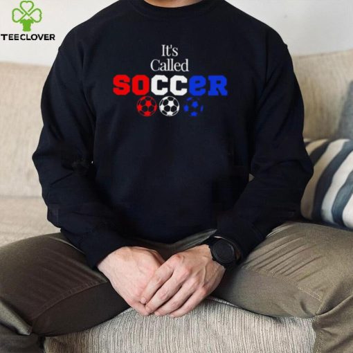 Team USA It’s called soccer logo hoodie, sweater, longsleeve, shirt v-neck, t-shirt