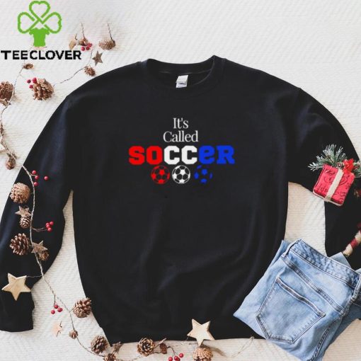 Team USA It’s called soccer logo hoodie, sweater, longsleeve, shirt v-neck, t-shirt