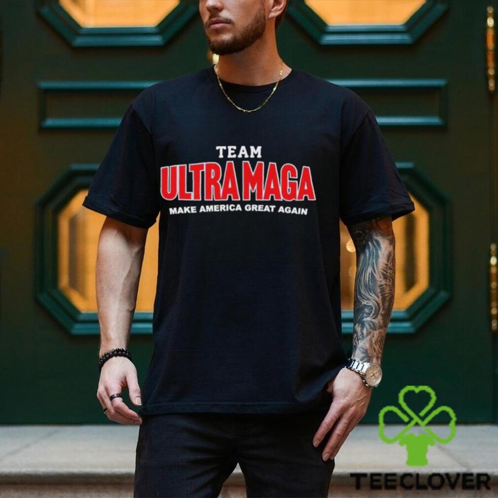 Team Ultra MAGA Make America Great Again Shirt Team Ultra MAGA Make America Great Again Shirt