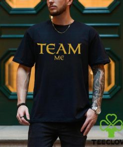 Team me T shirt