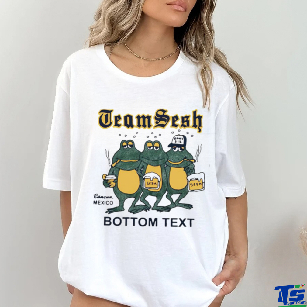 Teamsesh frogs bottom text shirt Teamsesh frogs bottom text shirt