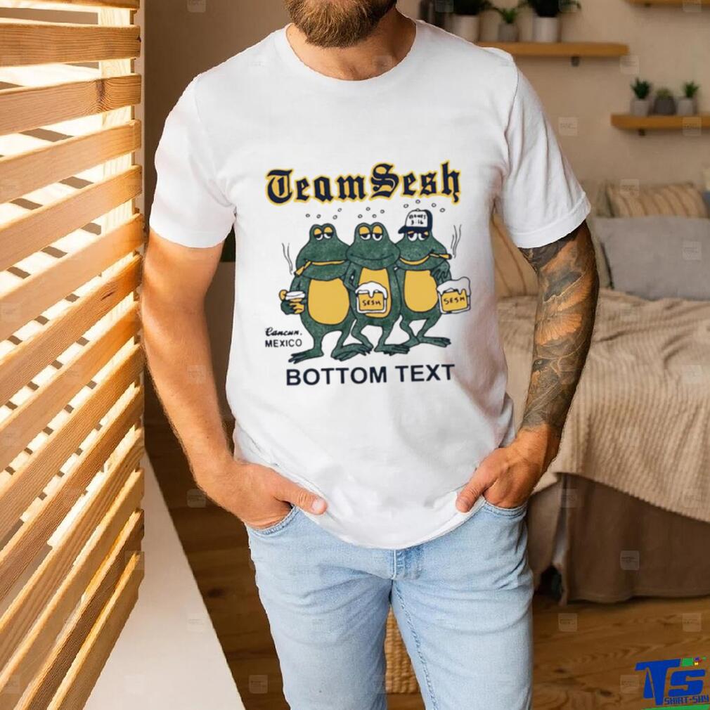 Teamsesh frogs bottom text shirt Teamsesh frogs bottom text shirt