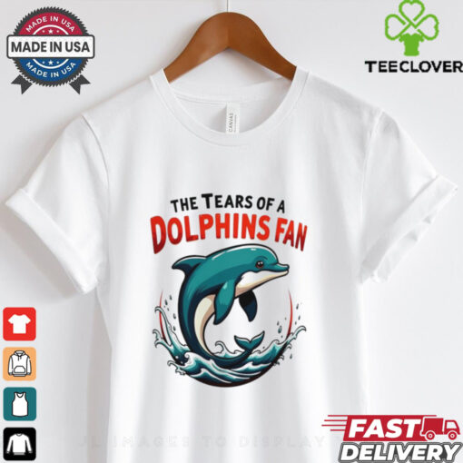 Tears of a Miami Dolphins Fan shirt