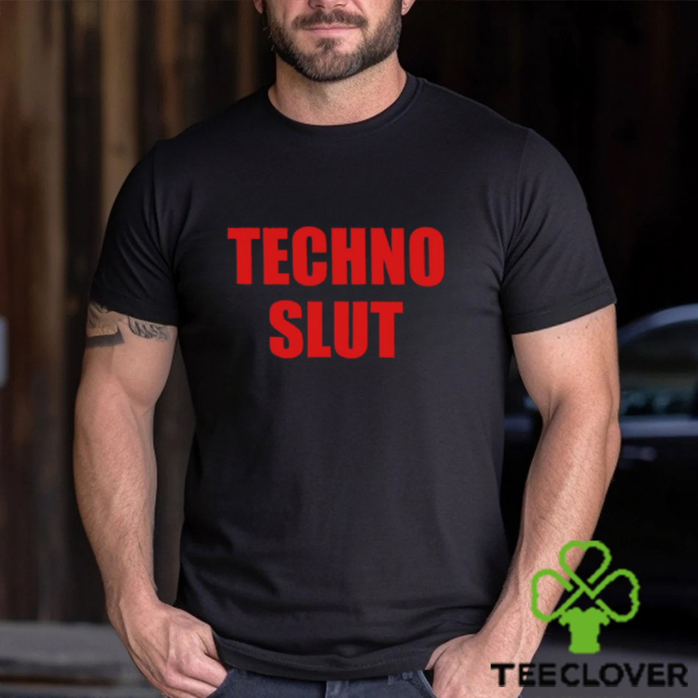 Techno Slut T Shirt
