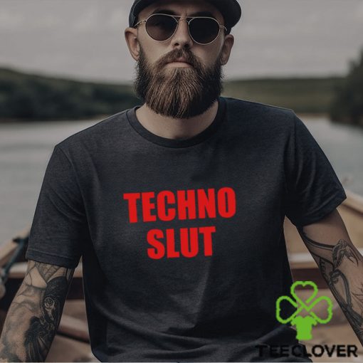 Techno Slut T Shirt