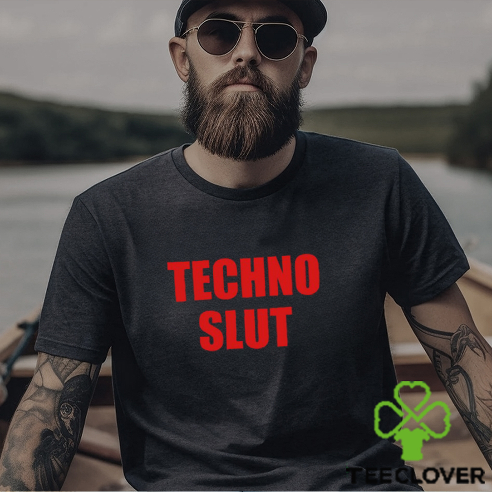 Techno Slut T Shirt Techno Slut T Shirt