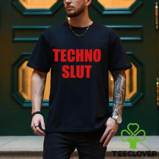 Techno Slut T Shirt