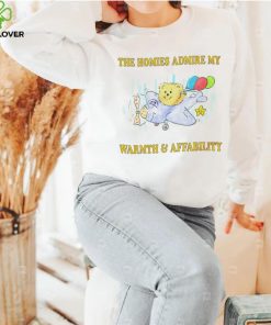Teddy Bear on Plane the homies admire my Warmth and Affability art shirt