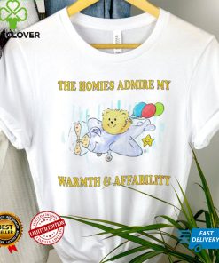 Teddy Bear on Plane the homies admire my Warmth and Affability art shirt