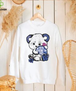 Teddy Bear you’re scaring the hoes art shirt