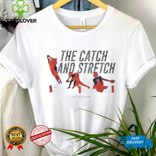 Tee Higgins the catch and stretch Cincinnati Bengals hoodie, sweater, longsleeve, shirt v-neck, t-shirt