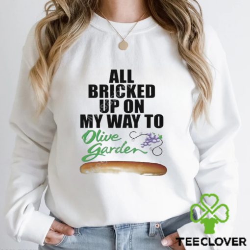 Teen Hearts All Bricked Up On My Way To Olive Garden shirt