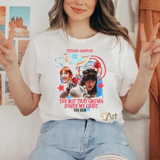 Teenage Joans In The Rot That Grows Inside My Chest The Film Shirt
