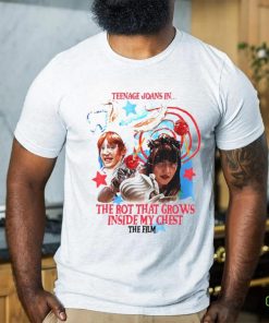 Teenage Joans In The Rot That Grows Inside My Chest The Film Shirt