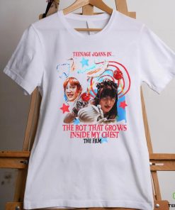 Teenage Joans In The Rot That Grows Inside My Chest The Film Shirt